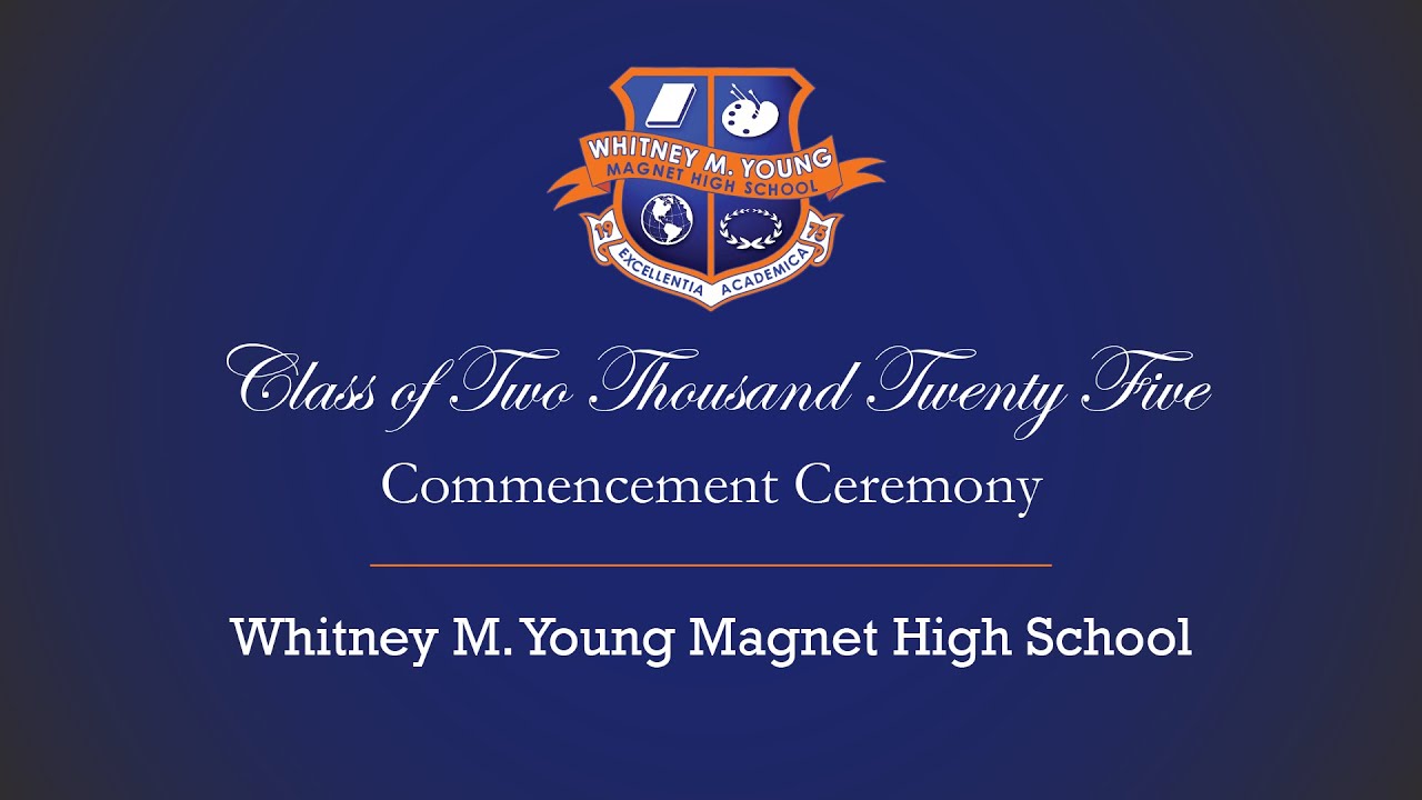 Whitney M. Young Magnet High School Class of 2025 Commencement Ceremony