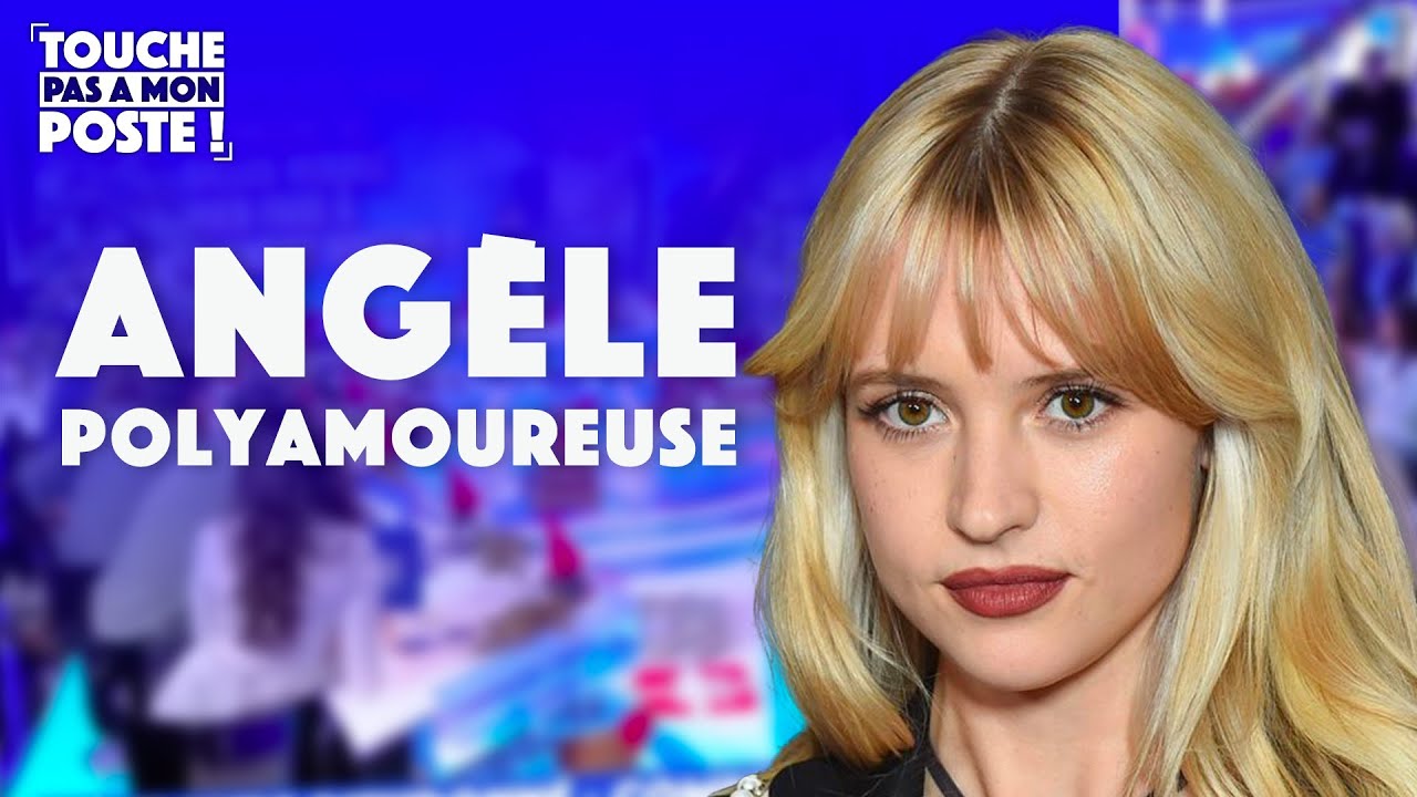 Angèle avoue avoir adopté le polyamour !