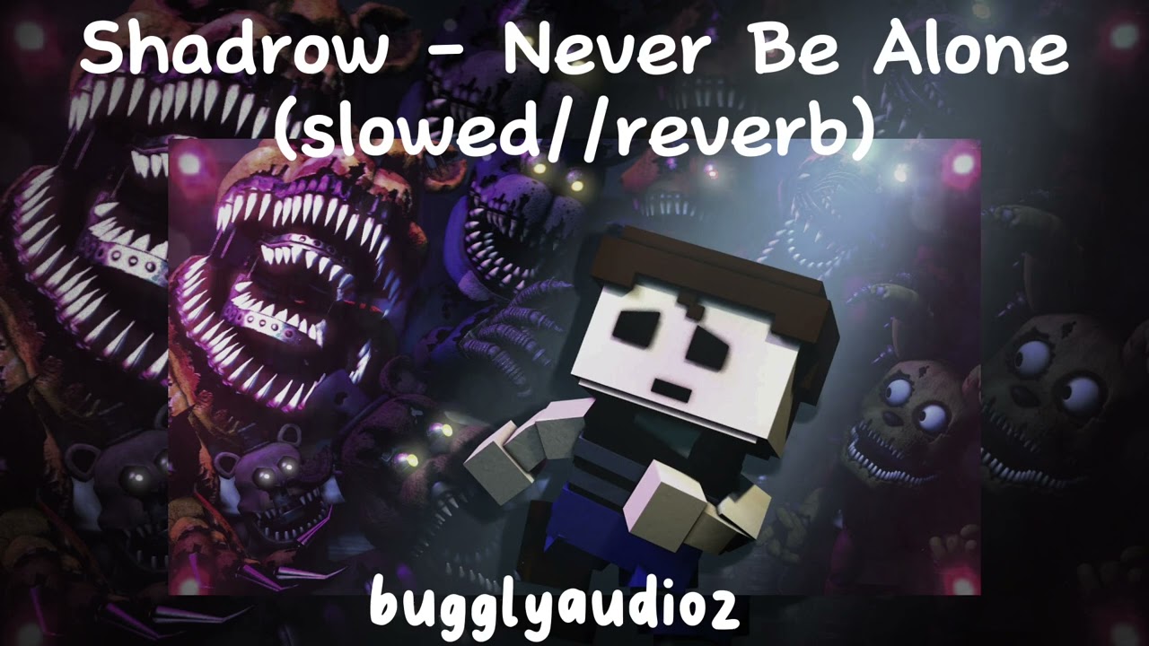 Shadrow - Never Be Alone (slowed//reverb)