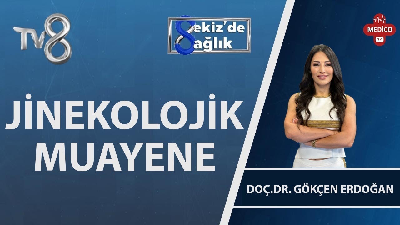 Smear Nasıl Alınır? | Doç. Dr. Gökçen Erdoğan | 8'de Sağlık