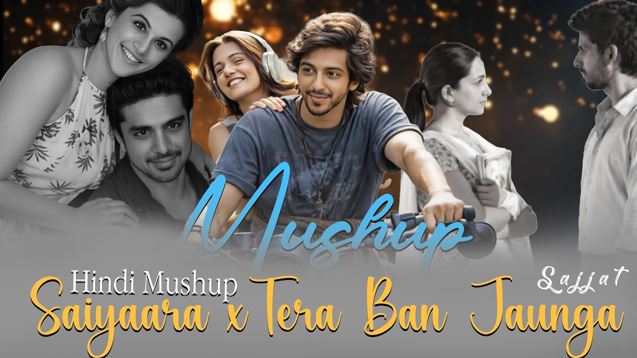 Saiyaara x Tera Ban Jaunga Mushup | Song 2026 ( EchoTune)