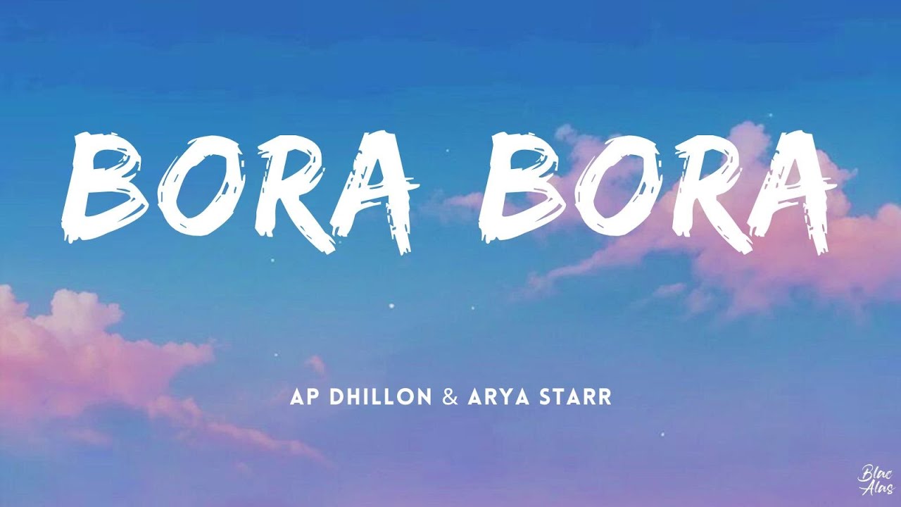 Bora Bora • AP Dhillon 🎵(Lyrics)