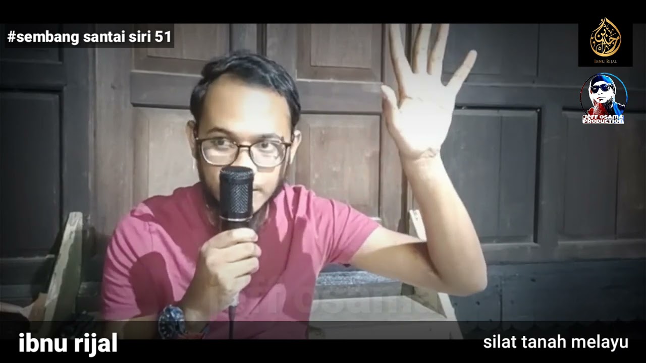 Ibnu rijal - Sembang santai siri 51 - kisah silat tanah melayu