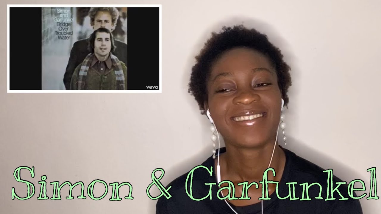 Reacting To Simon and Garfunkel - Bridge Over Troubled Water
