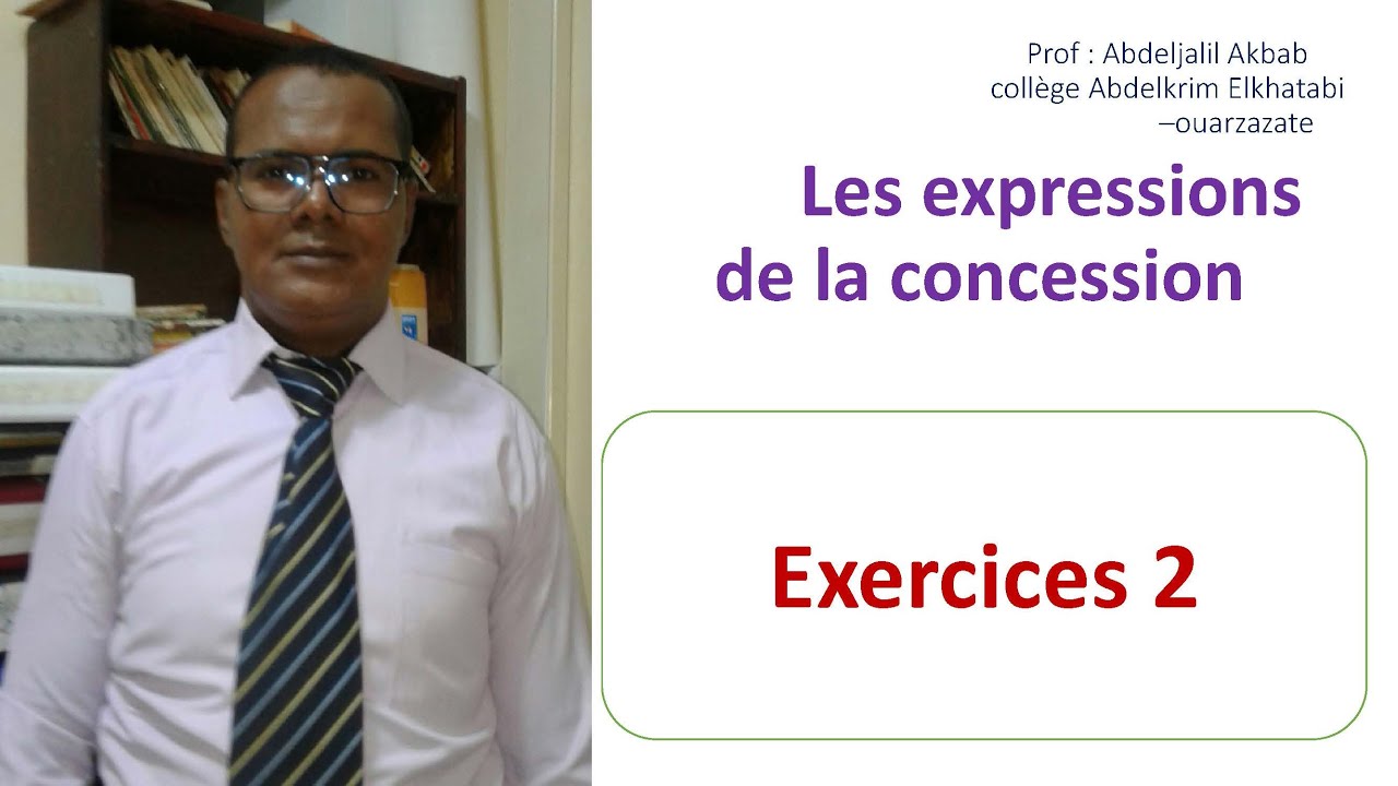 les expressions de la concession exercices 2