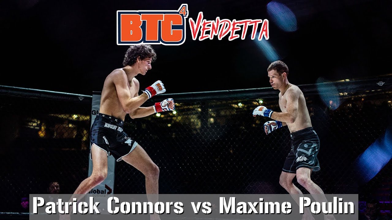 BTC 4: Vendetta - Match 6 - Patrick Connors vs Maxime Poulin