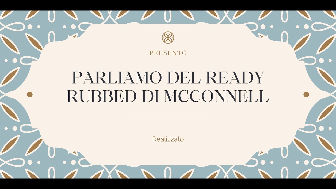 Parliamo del Ready Rubbed di McConnell