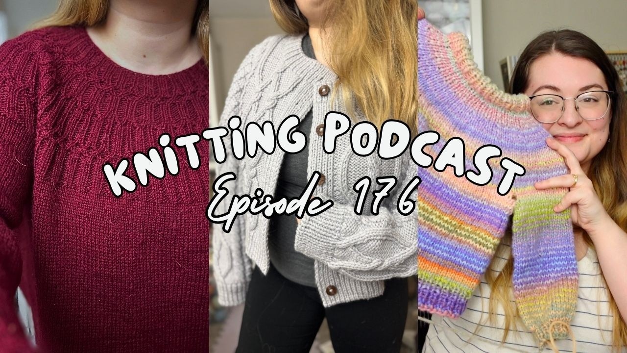 Мой первый маленький вязаный свитер... Стоит ли распороть рукав? | Эпизод 176 | Подкаст о вязании