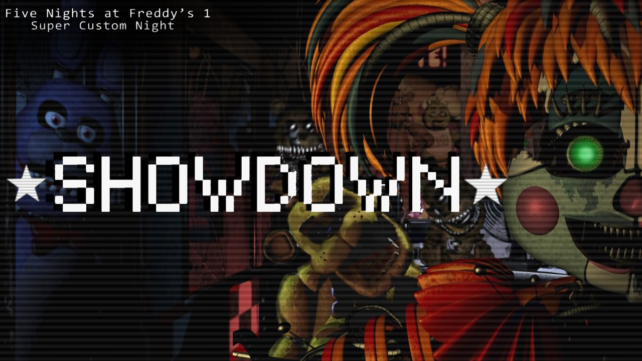 Five Nights at Freddy's 1 Super Custom Night | Showdown