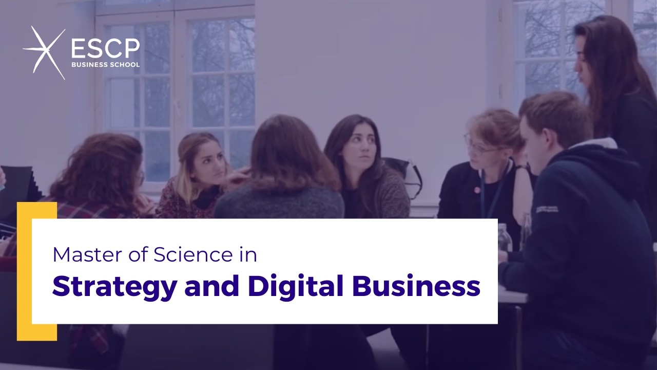Master in Strategy and Digital Business (MSc) at ESCP Business School