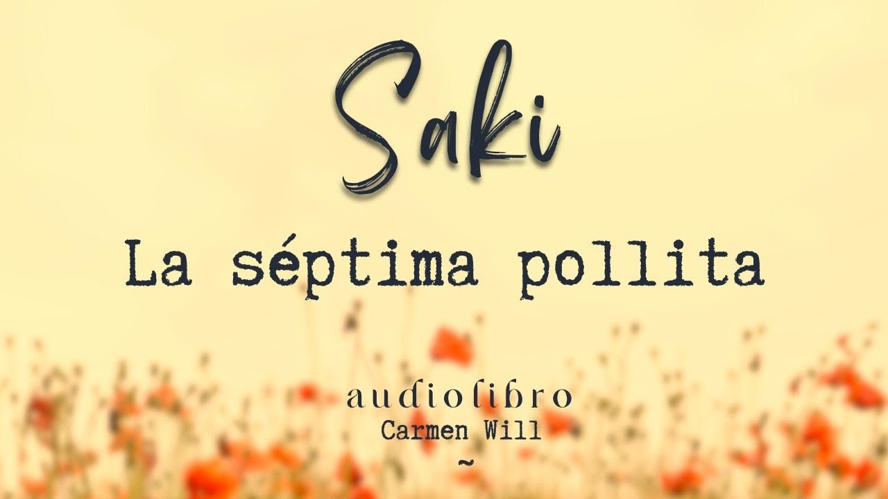 La Séptima Pollita | SAKi | Relato