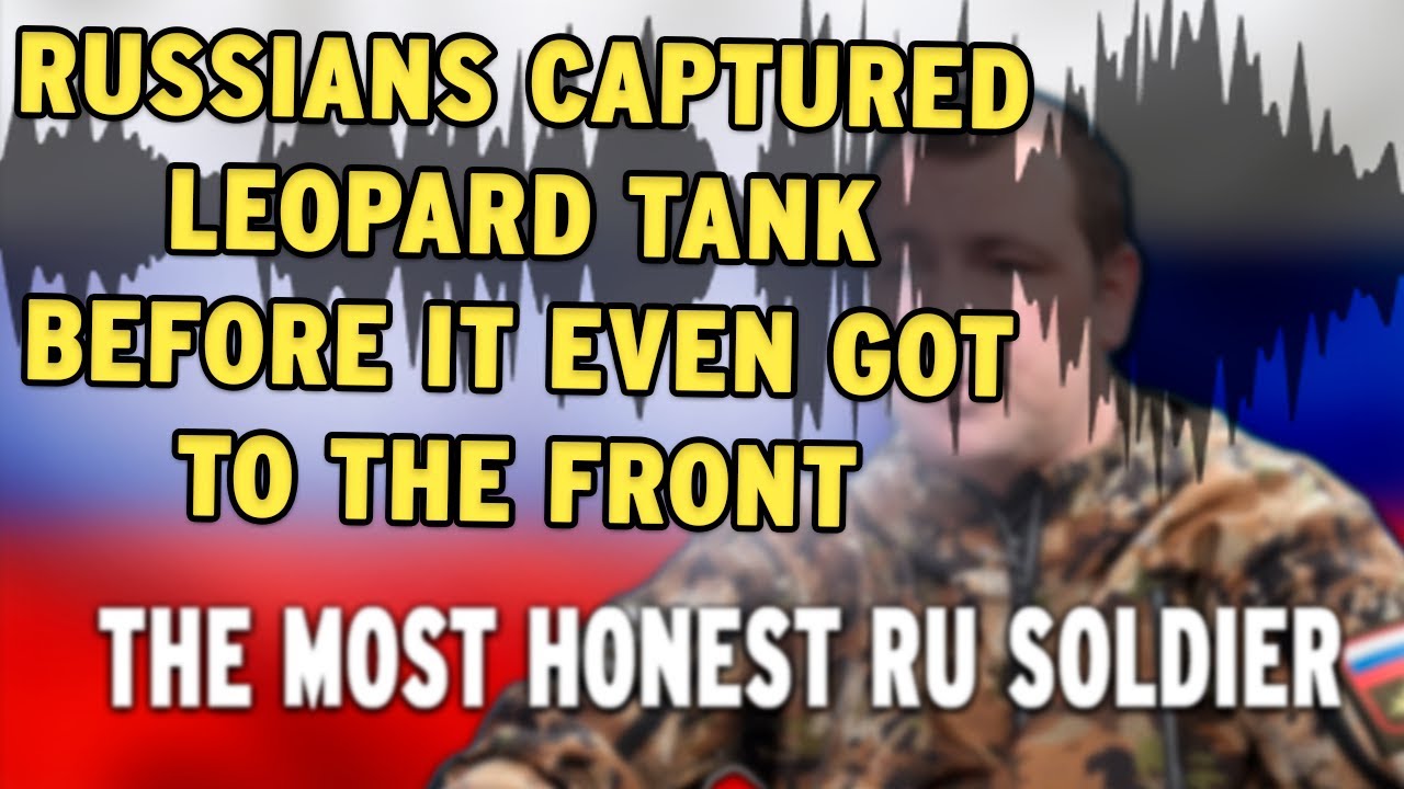 &ldquo;We Already Captured Leopard Tank With The Crew!&rdquo; - RU Soldier Flexes On The Phone