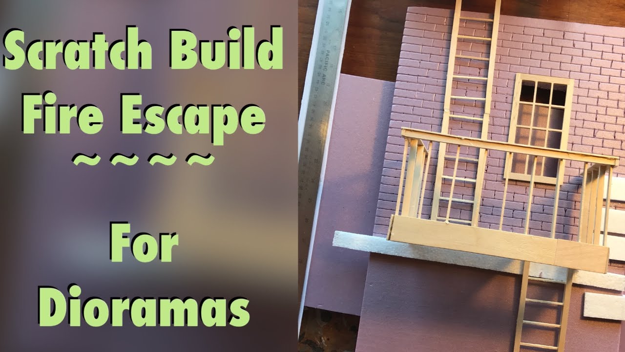 #10 Scratch Build Fire Escape for Dioramas 1/12 scale 