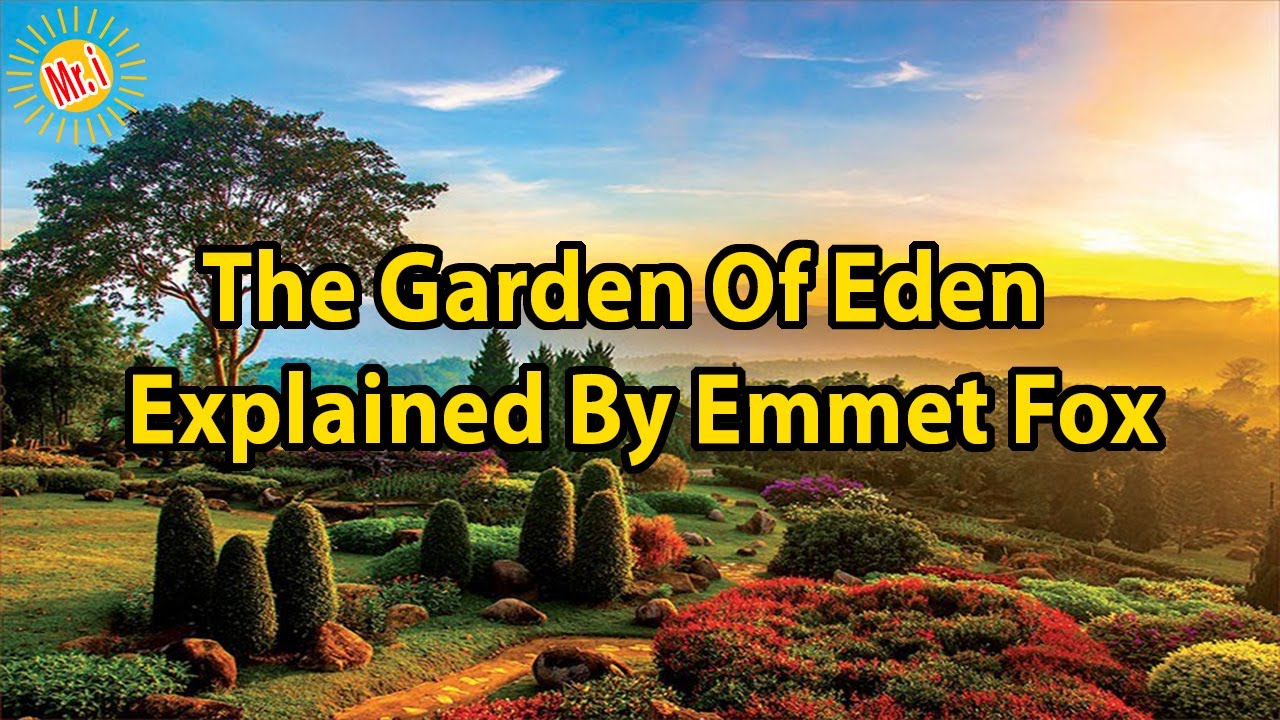Garden of Eden Parable *EXPLAINED* By Emmet Fox (VERY POWERFUL INFORMATION!)