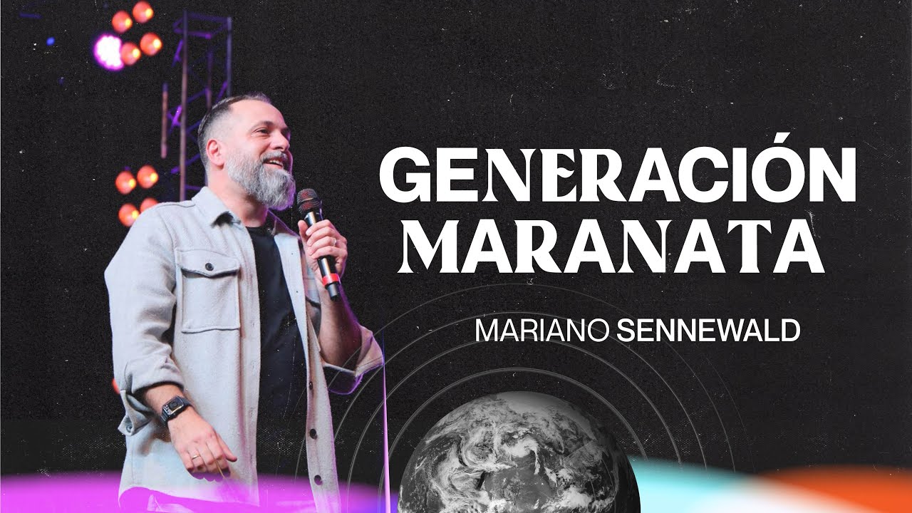 “Generación Maranata” - Mariano Sennewald - #ICEA2022