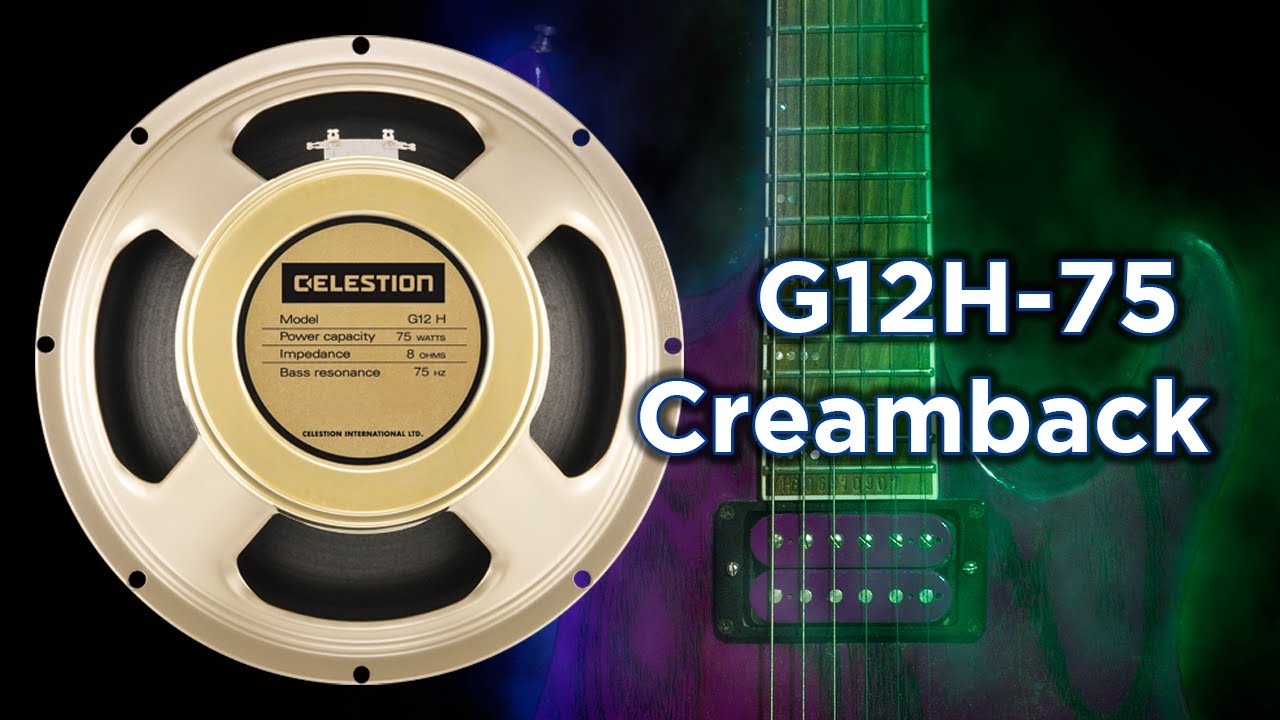 Celestion G12H-75 Creamback clean, crunch and high gain demonstration