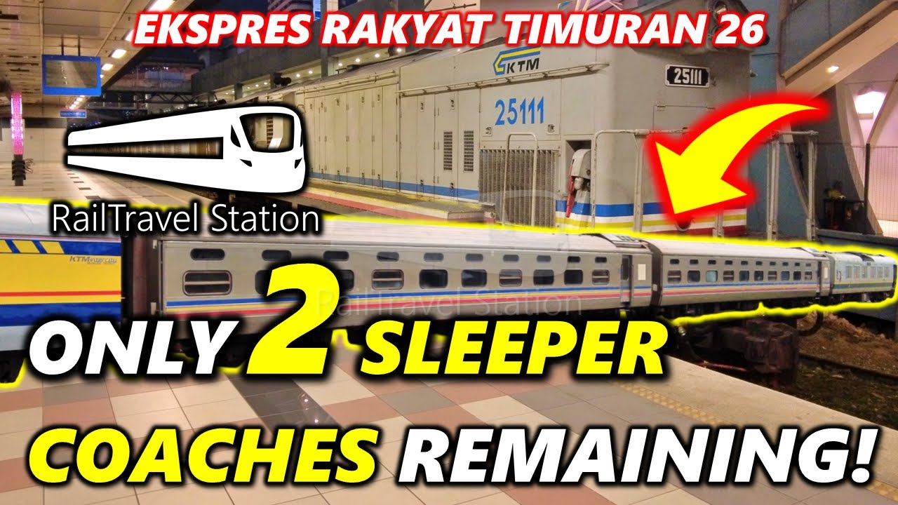 ONLY 2 SLEEPER COACHES REMAINING! 😱 🇲🇾🚆 KTM Ekspres Rakyat Timuran 26up JB Sentral → Tumpat
