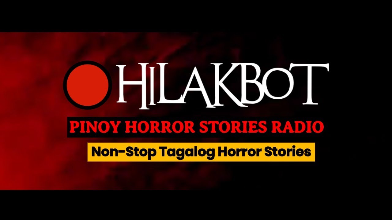 🔴 NonStop Tagalog Horror Stories - HILAKBOT PINOY HORROR STORIES RADIO | First Tagalog Horror Radio