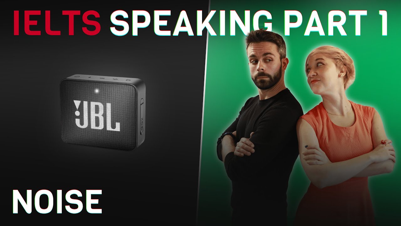 Model Answers and Vocabulary | IELTS Speaking Part 1 | Noise 🔊