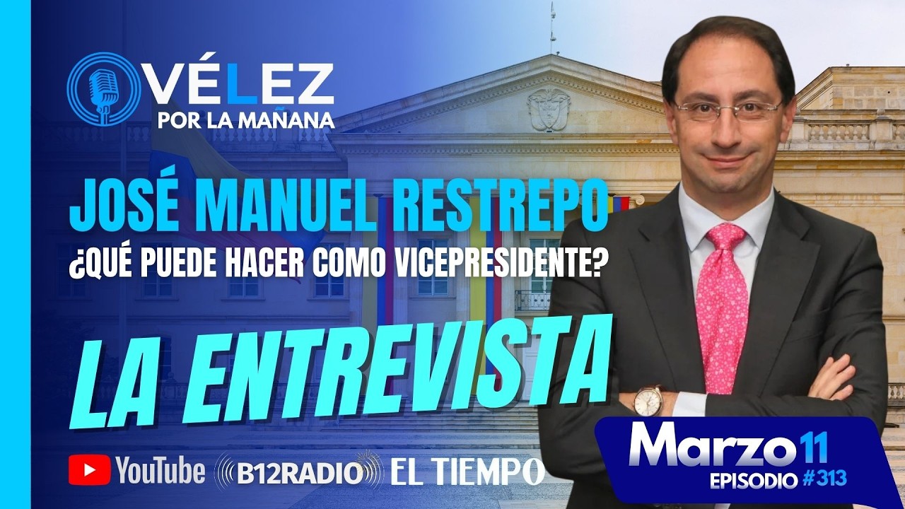 🔊¿QUÉ PUEDE HACER COMO VICEPRESIDENTE? | José Manuel Restrepo | Velez por la mañana
