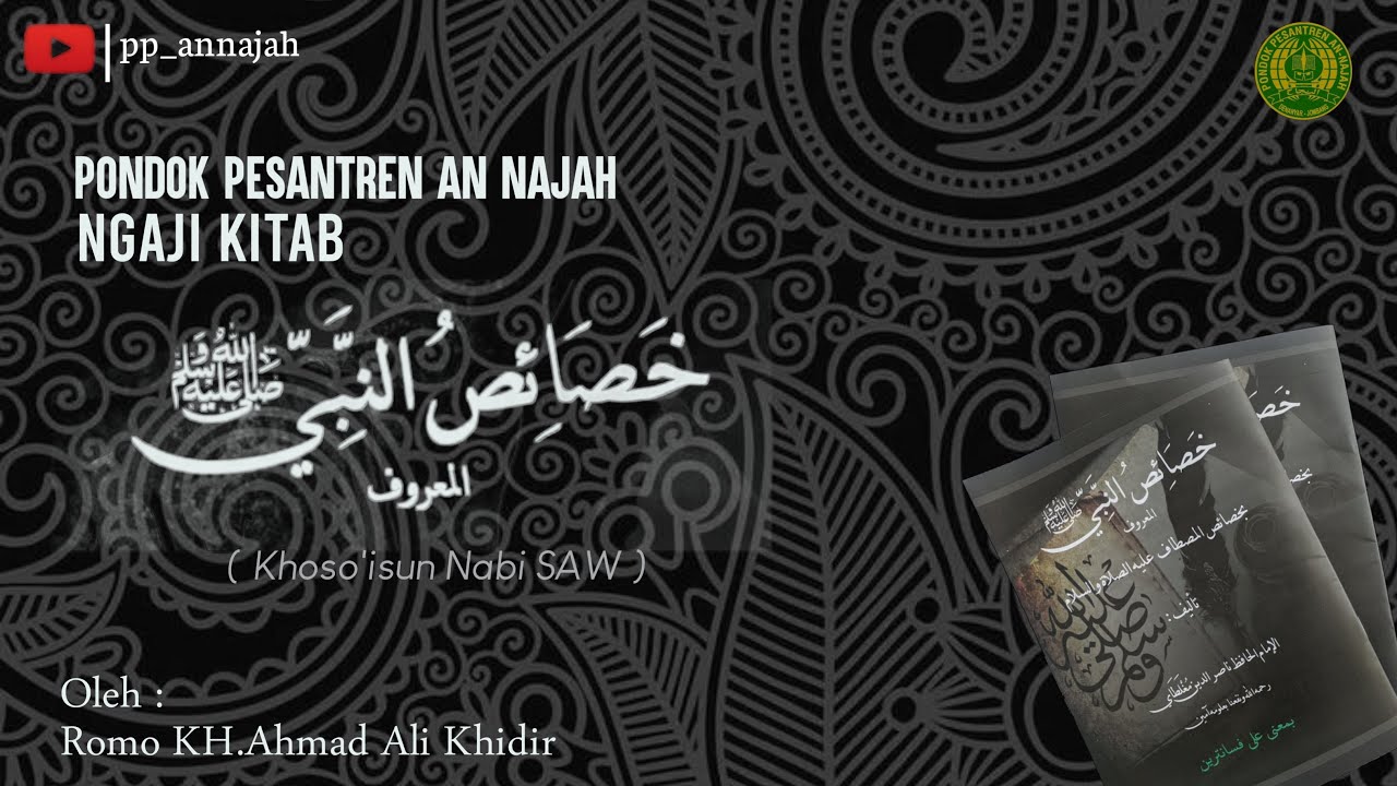 Ngaji Kitab Khosoisun Nabi 7 II KH. A. Ali Khidlir