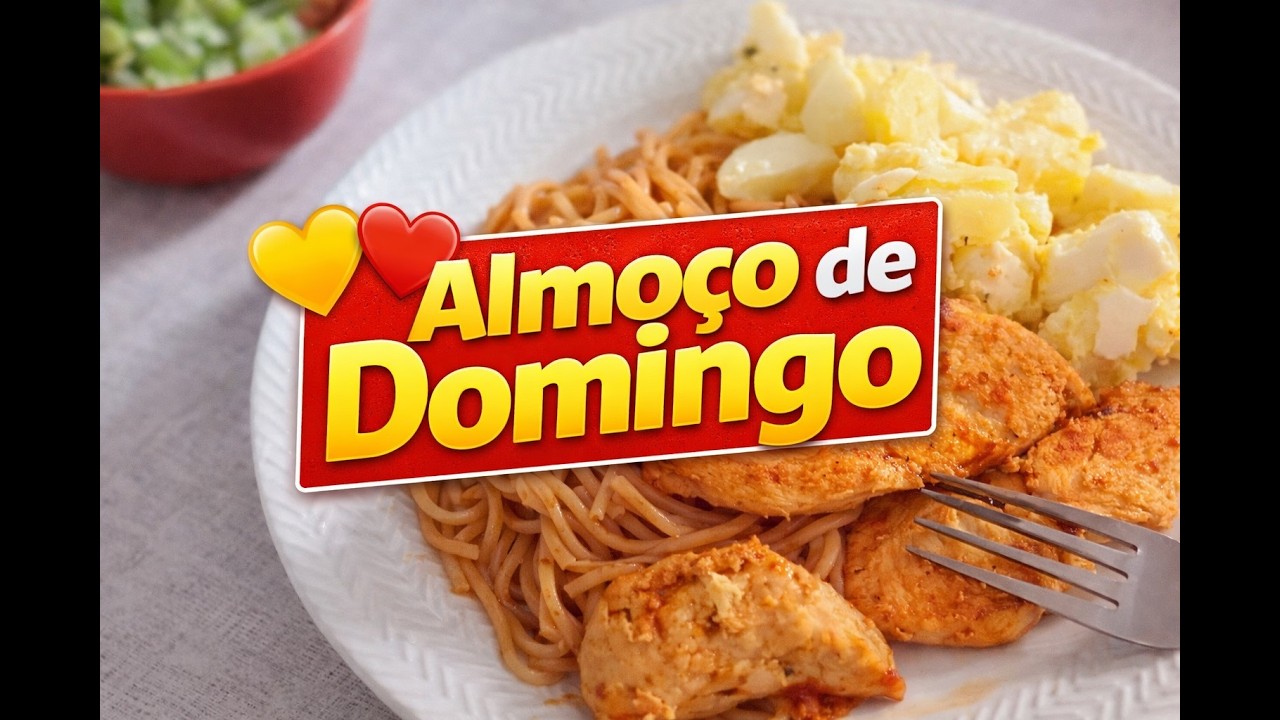 Almoço de Domingo Completo 🍝🍗🥔 | Macarronada, Filé de Frango e Salada de Batata