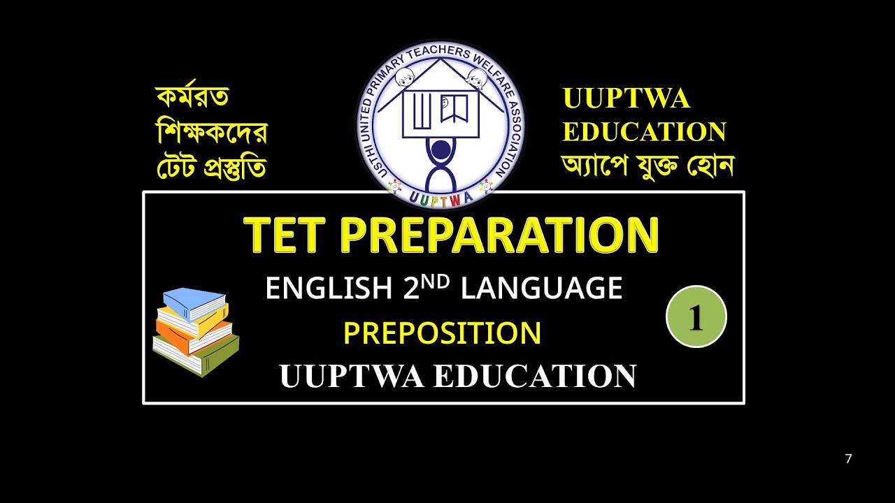 UUPTWA_EDUCATION TET PREPARATION , SUB - ENGLISH 2ND LANGUAGE, TOPIC : PREPOSITION