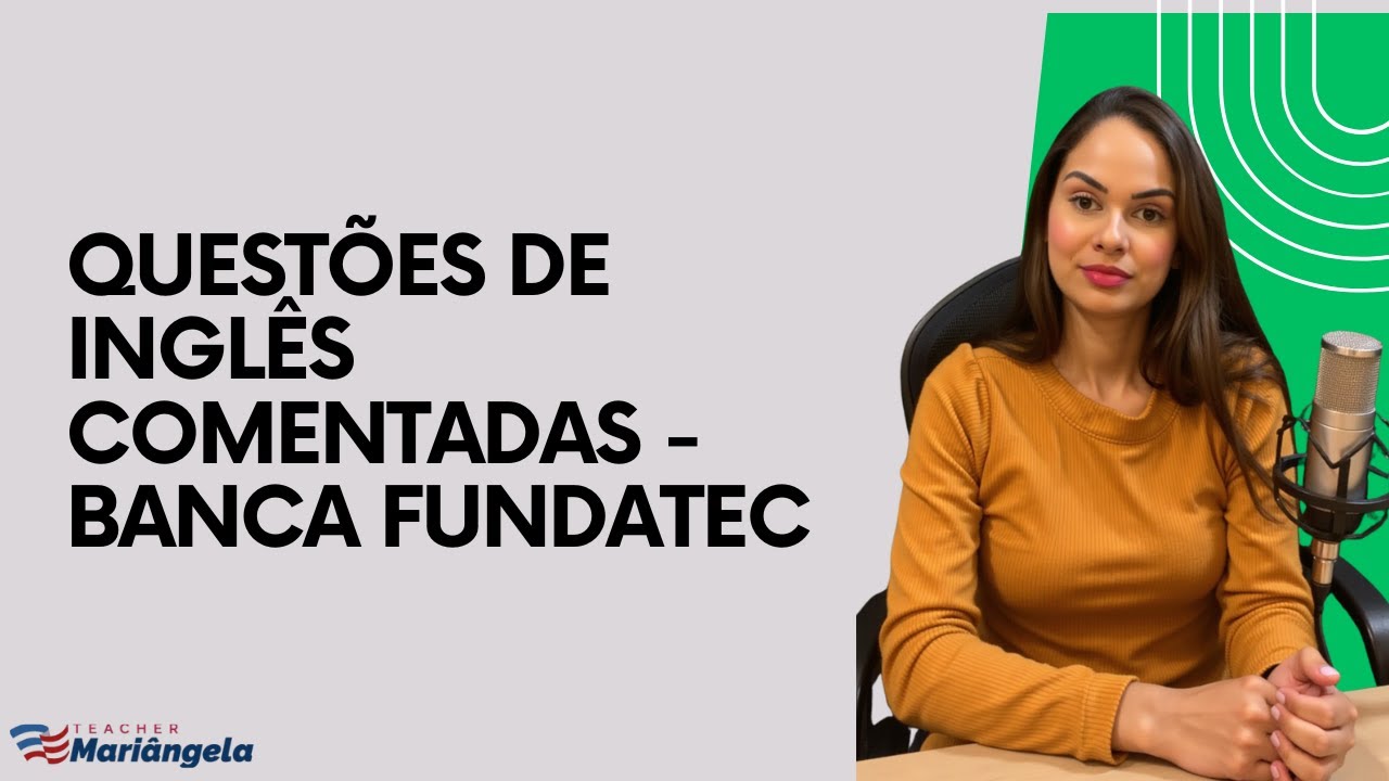 QUESTÕES COMENTADAS DE INGLÊS DA BANCA FUNDACTEC | Estude Inglês para concursos
