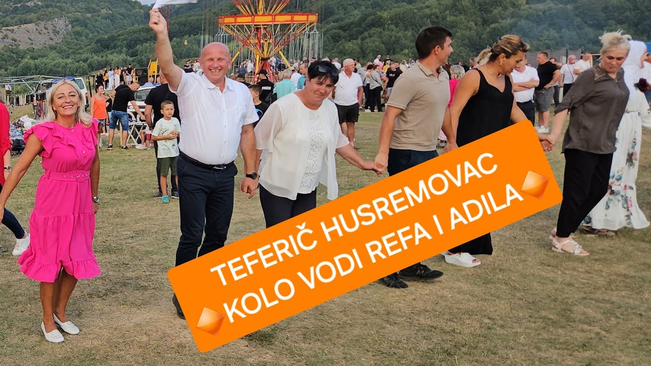 🔶️KOLO ZA OFICIRA REFU I ADILU🔶️TEFERIC HUSREMOVAC🔶️DR🔶️AMKO BEND🔶️