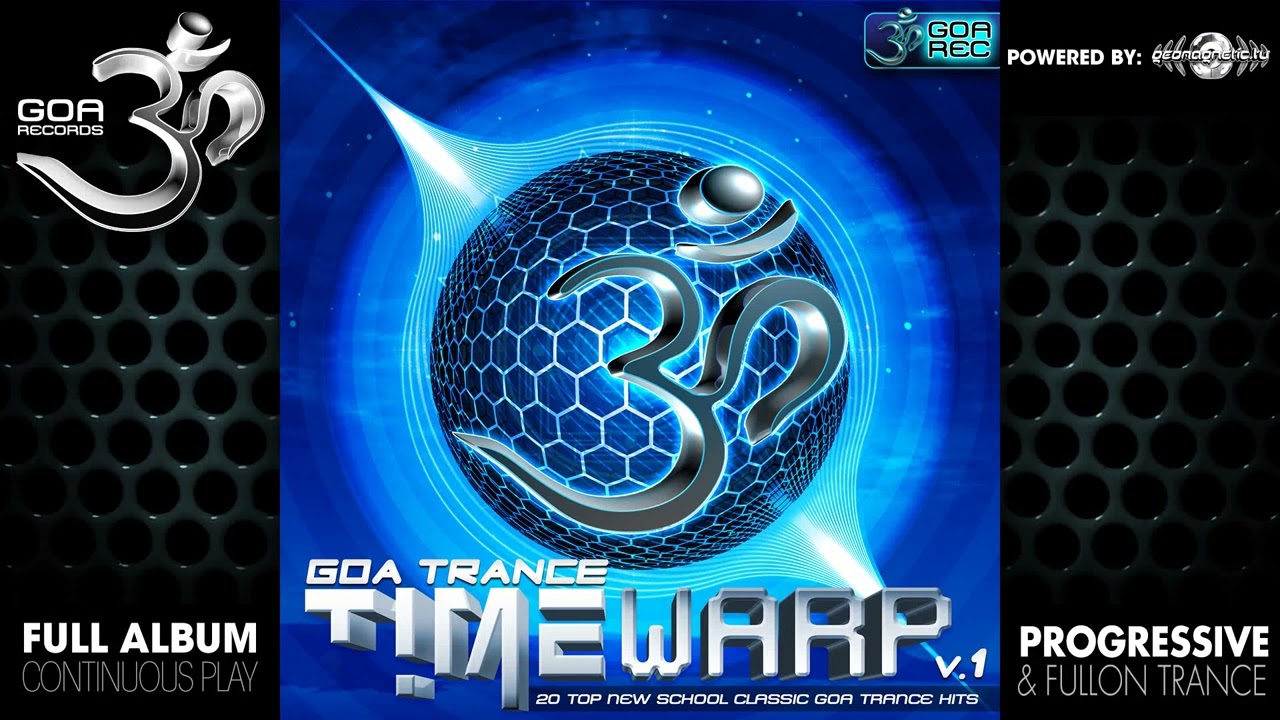 GoaTrance Timewarp v1 20 Top New School Classic (goaLP016/Geomagnetic Records/Psytrance)::Full Album