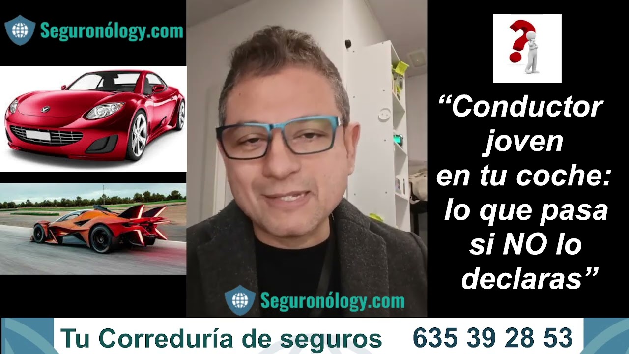 “Conductor joven en tu coche: lo que pasa si NO lo declaras”