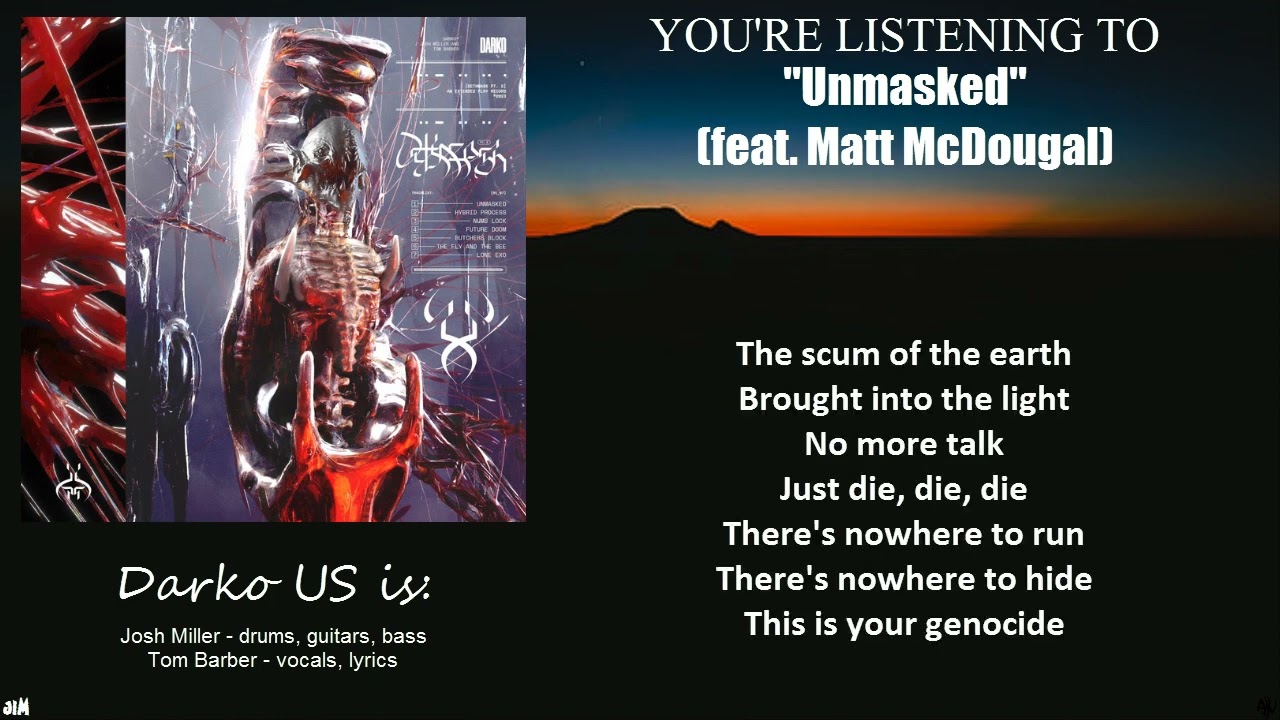 Darko US - Unmasked (feat. Matt McDougal) LYRIC VIDEO