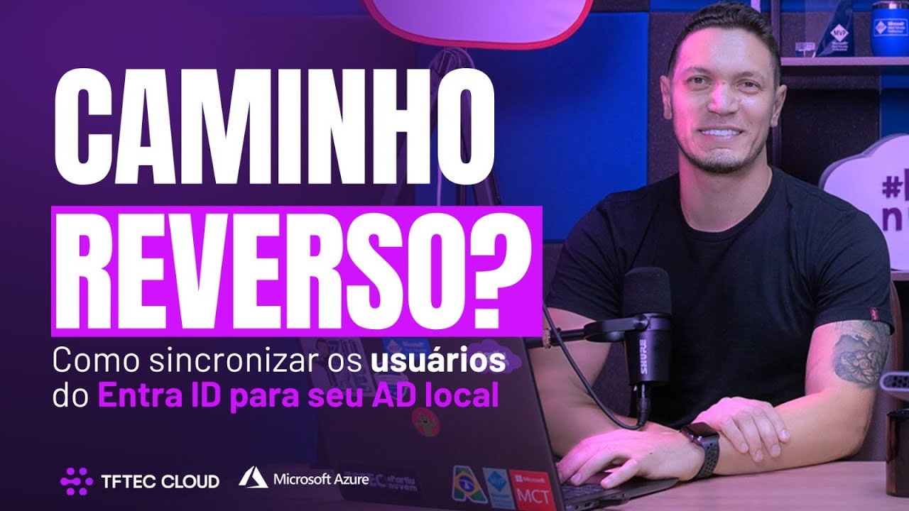 Como sincronizar seus usuários do Entra ID com seu AD Local - Soft Match x Hard Match