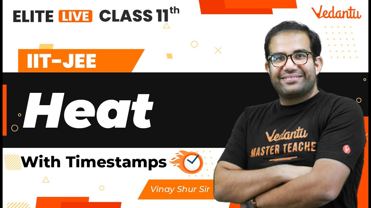 Heat Class 11 | One Shot | Marathon | JEE Main | JEE Advanced |Vinay Shur Sir| VJEE