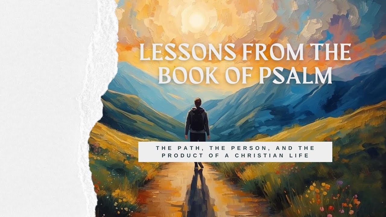 Lessons from the Book of Psalm- Lesson 4-Psalm 37