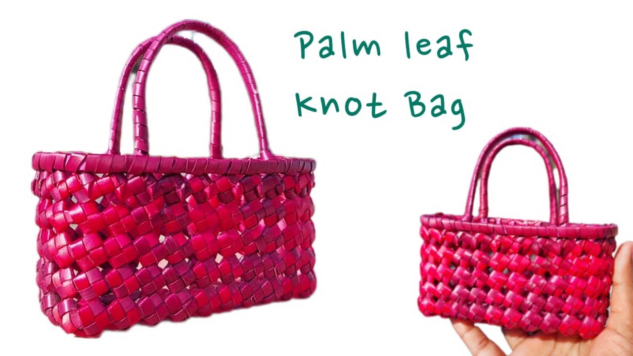Palm leaf Knot Bag full tutorial for beginners.