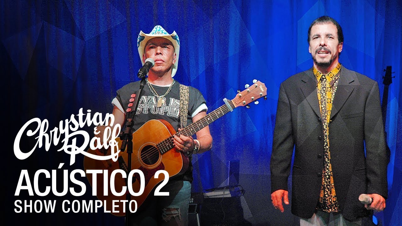 Chrystian & Ralf - Acústico 2  [ Show Completo ]