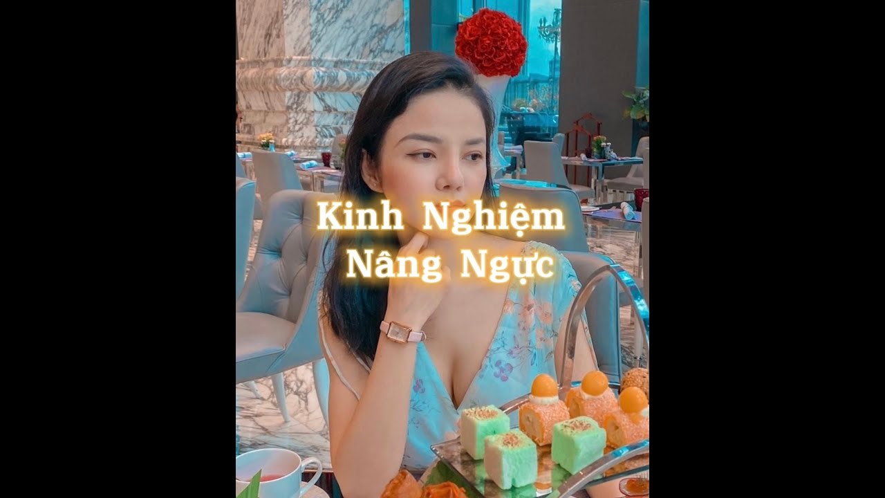 Kinh nghiệm nâng ngực