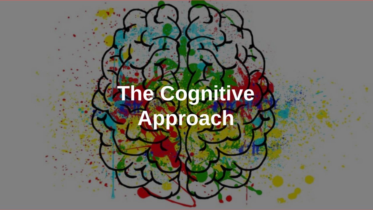 The Cognitive Approach