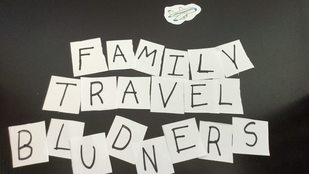 Intro | Family Travel Blunders