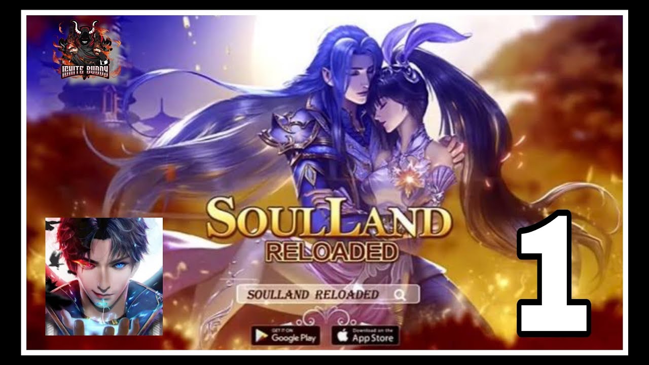 Soul Land Reloaded - New Times Game - Gameplay Walkthrough Part-1 (Android / IOS)