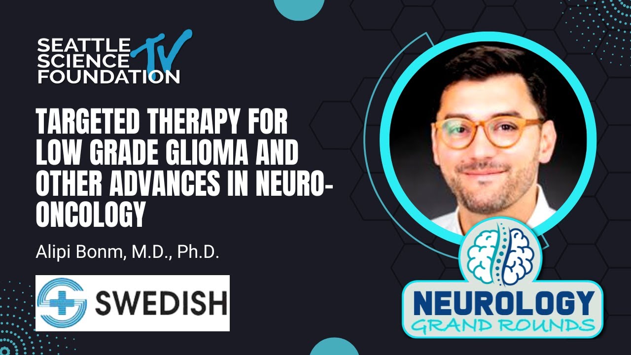 Targeted Therapy for Low Grade Glioma & Other advances in Neuro-oncology - Alipi Bonm, M.D., Ph.D.