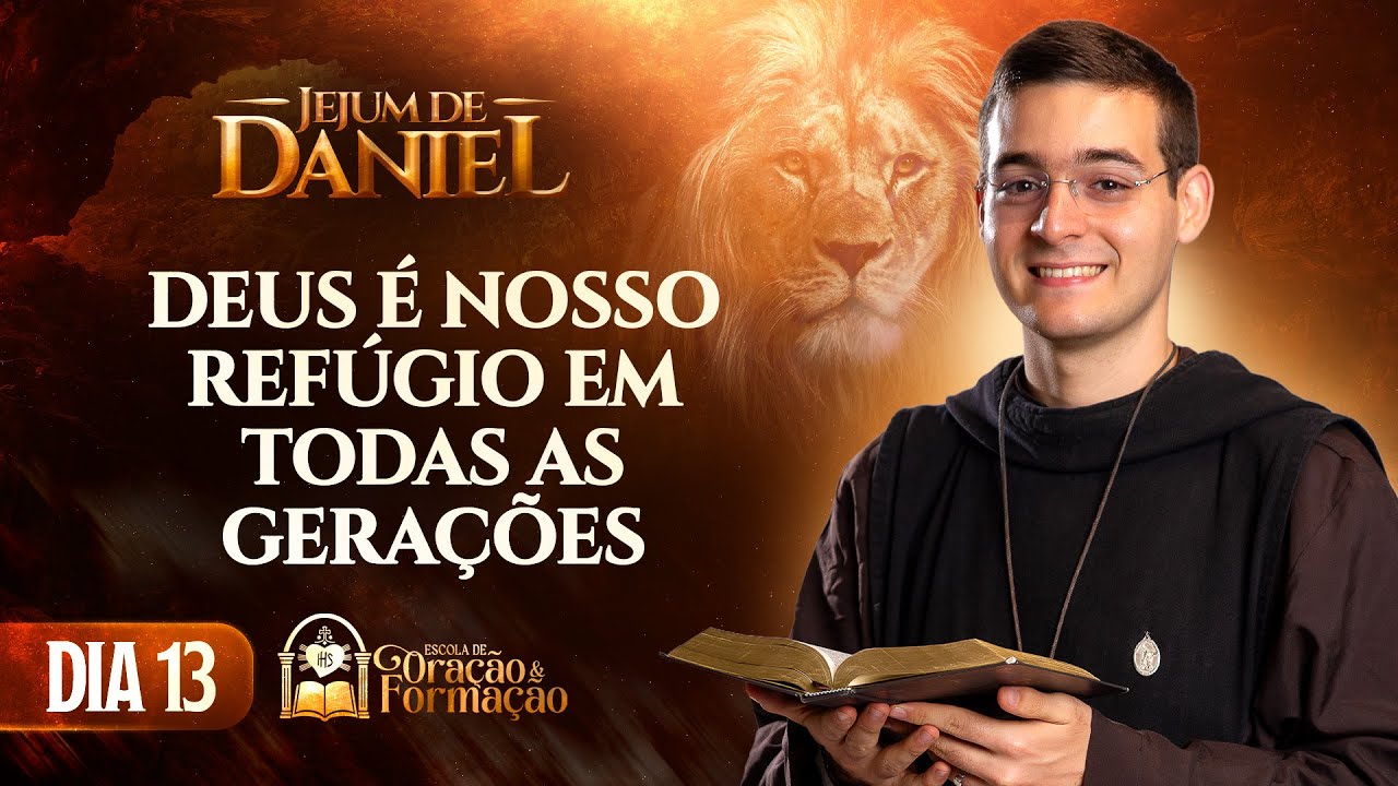 Jejum de Daniel  13º dia - Deus é nosso refúgio em todas as gerações - Salmo 90 - Instituto Hesed