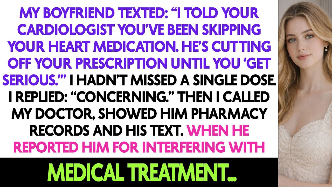 My Boyfriend Texted: “I Told Your Cardiologist You’ve Been Skipping Your Heart