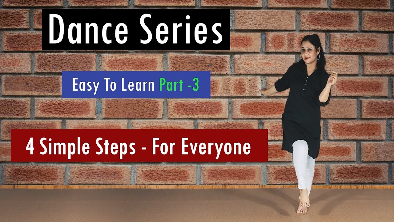 सीखिए -Basic Dance Steps For Everyone || 4 Simple Steps || Dance Series - Easy To Learn || Part - 3