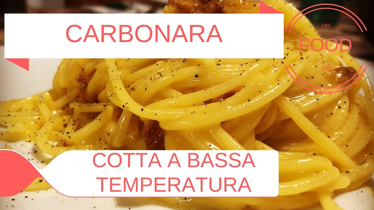 CARBONARA Cotta a Bassa Temperatura - Perfetta e RIPETIBILE!!