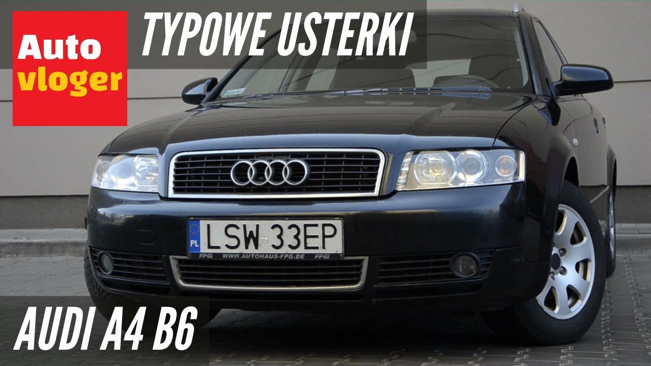 Audi A4 B6 - typowe usterki