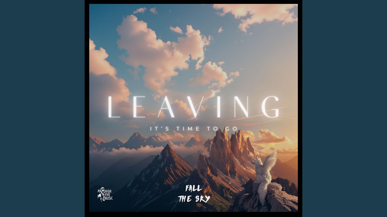 Leaving