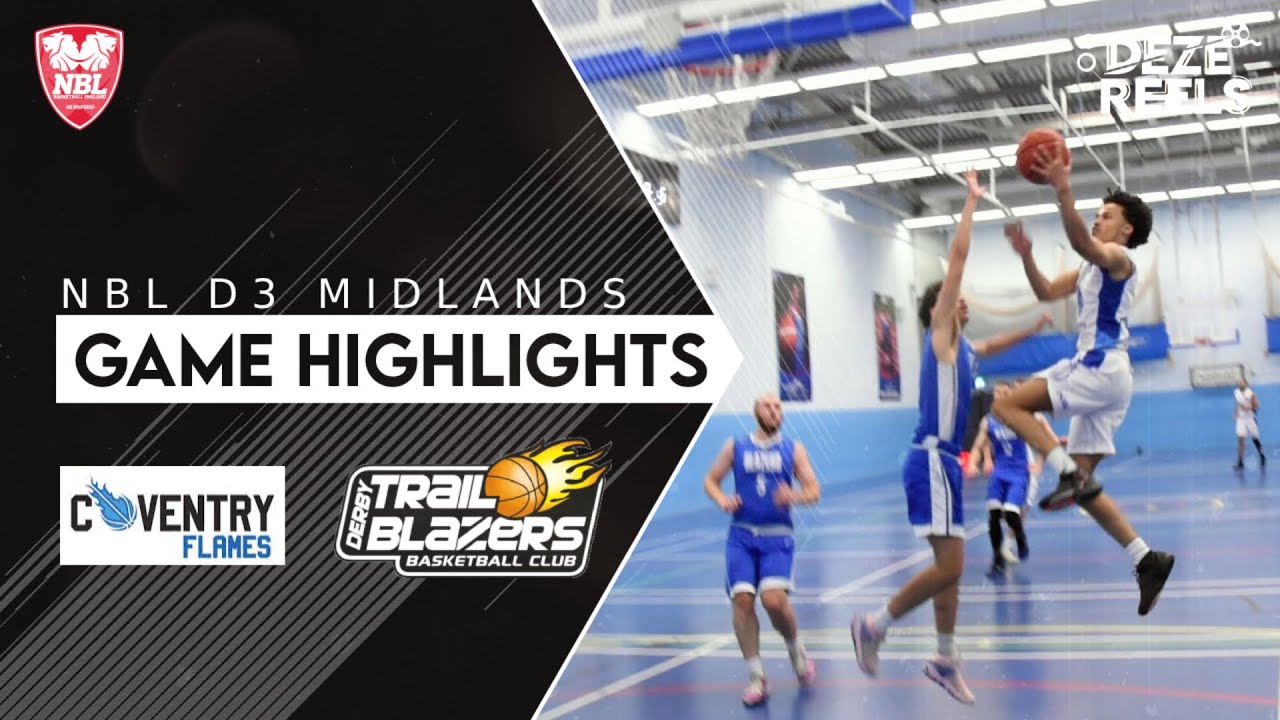 Coventry Flames 🆚 Derby Trail Blazers II | NBL D3 Midlands | Game Highlights