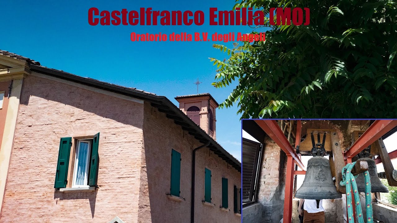 Le campane di Castelfranco Emilia (MO) - Oratorio della B.V. degli Angeli